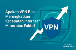 Apakah VPN Gratis Aman Digunakan? Mitos vs Fakta