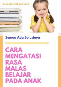 Cara Mengatasi Rasa Malas Belajar pada Anak Usia SD: Panduan Komprehensif untuk Orang Tua dan Pendidik