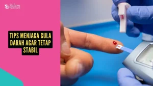 Cara Menjaga Gula Darah Tetap Stabil Sepanjang Hari: Panduan Komprehensif untuk Kesehatan Optimal