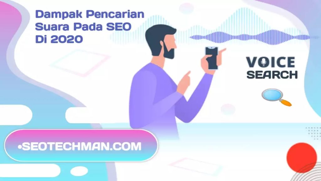 Dampak Voice Search terhadap Strategi SEO Masa Depan: Panduan Lengkap untuk Adaptasi Digital